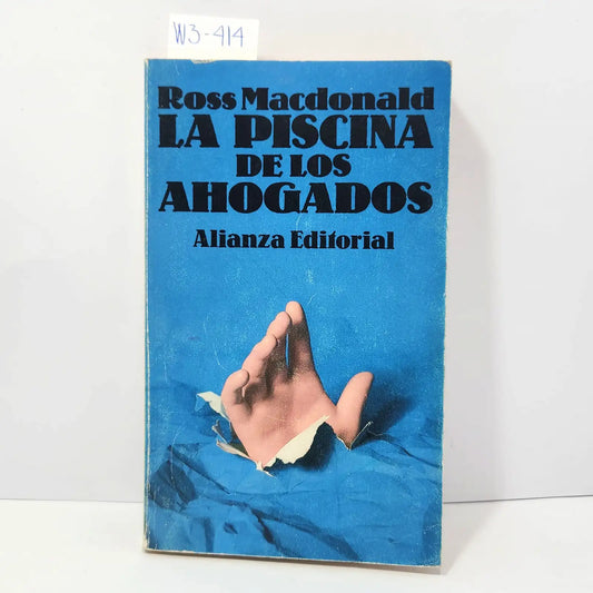 La piscina de los ahogados. — MACDONALD, Ross.