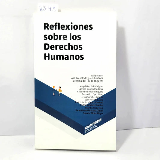 Reflexiones sobre los derechos humanos. — Autores varios.
