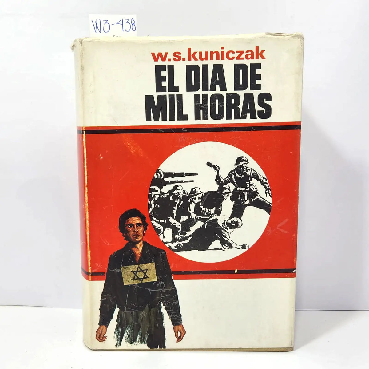 El día de mil horas. — KUNICZAK, W. S.
