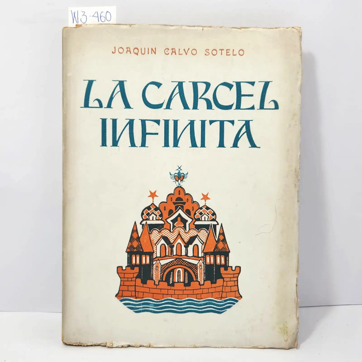 La carcel infinita. — CALVO SOTELO, Joaquin.