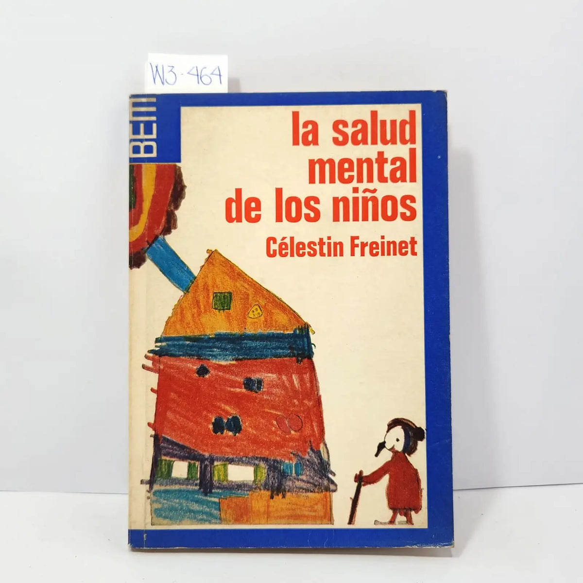 La salud mental de los niños. — FREINET, Célestin.