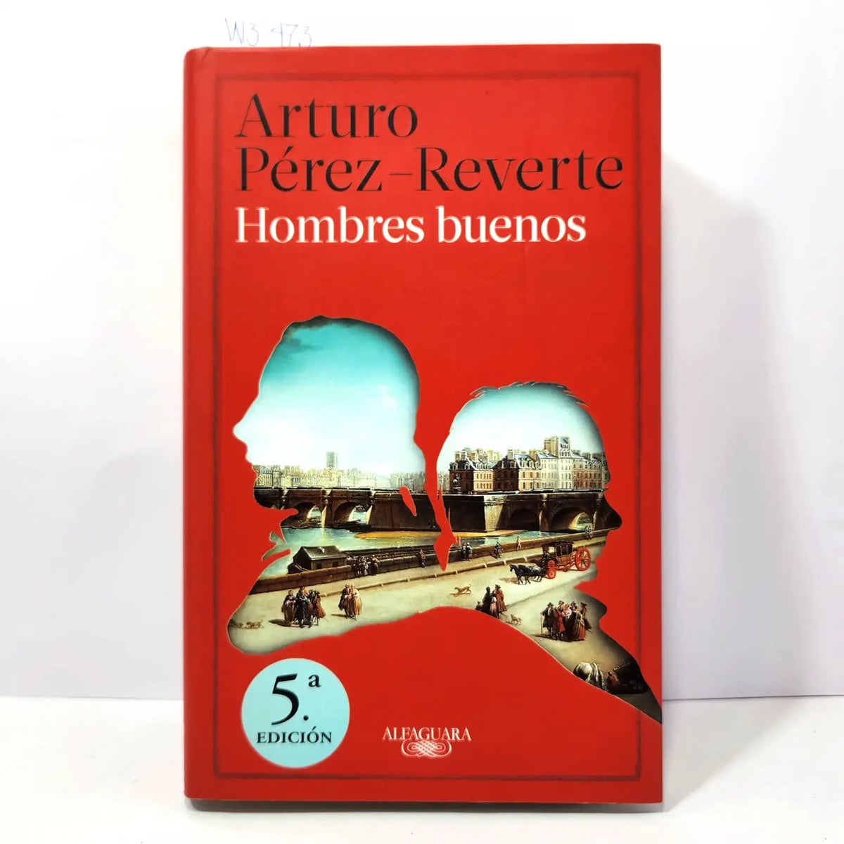 Hombres buenos. — PÉREZ-REVERTE, Arturo.