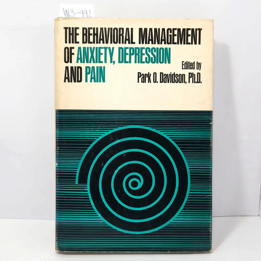 The behavioral management of anxiety, depression and pain. — DAVIDSON, Park O. (ed.).
