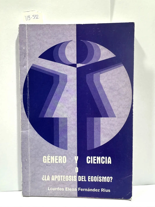 Género y ciencia o ¿La apoteosis del egoísmo?