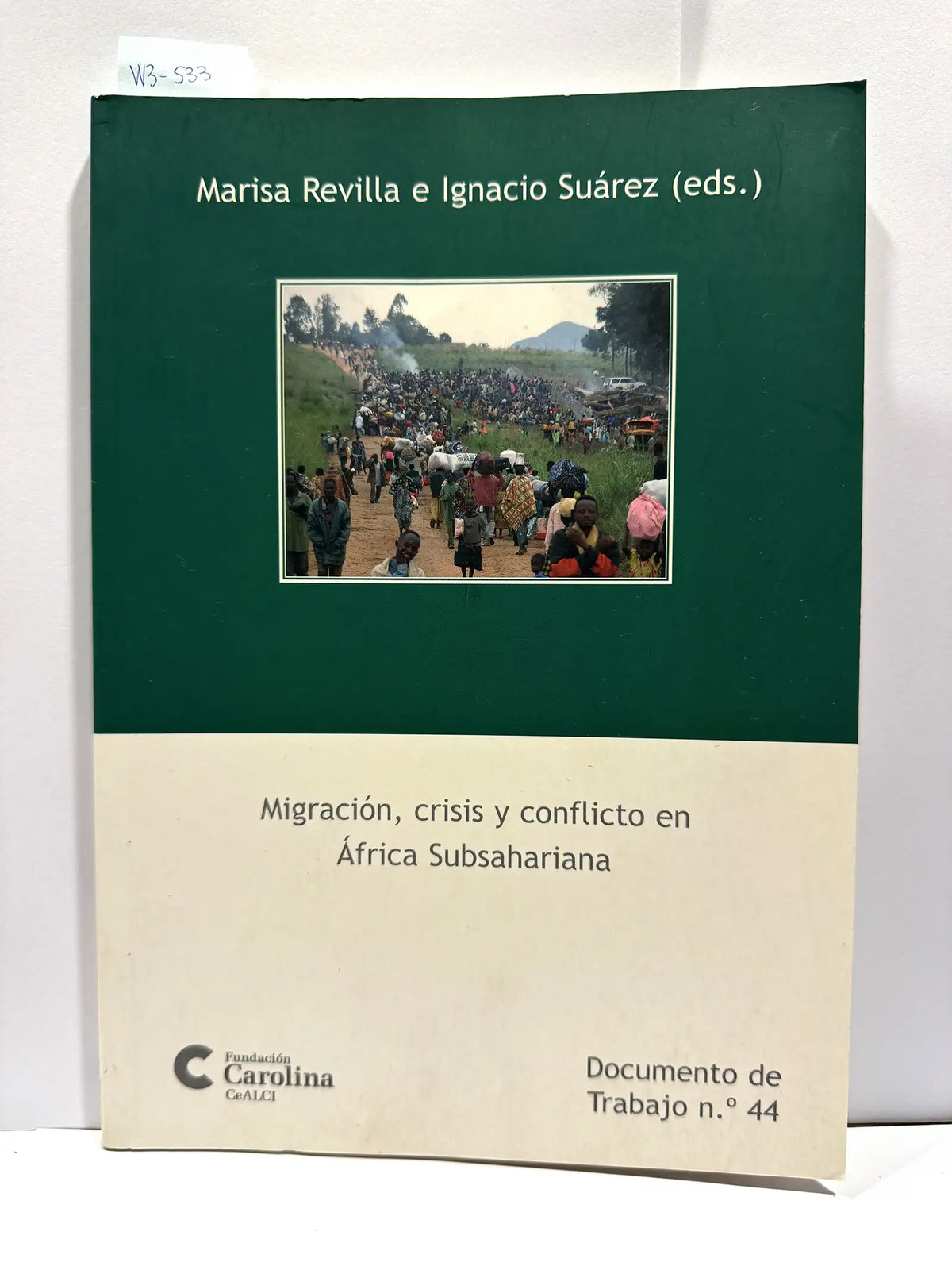 Migración, crisis y conflicto en África Subsahariana. — REVILLA, Marisa; SUÁREZ, Ignacio / (editores).
