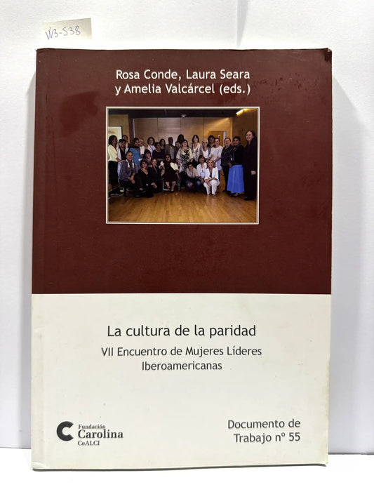 La cultura de la paridad. VII Encuentro de Mujeres Líderes Iberoamericanas.