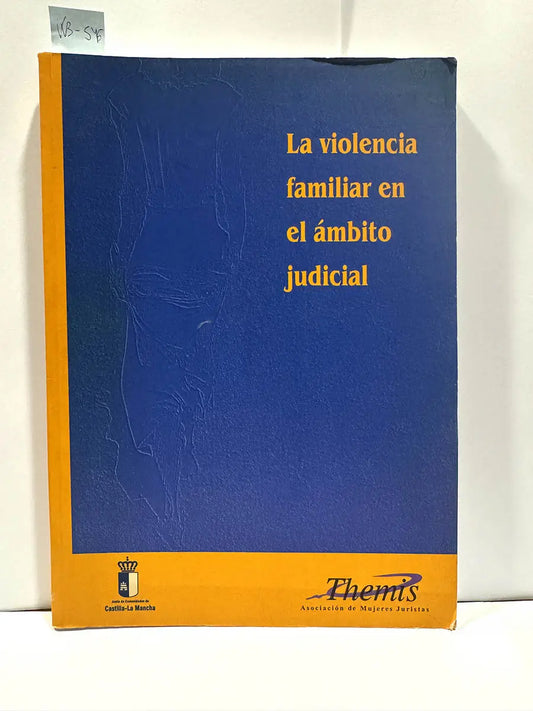 La violencia familiar en el ámbito judicial.