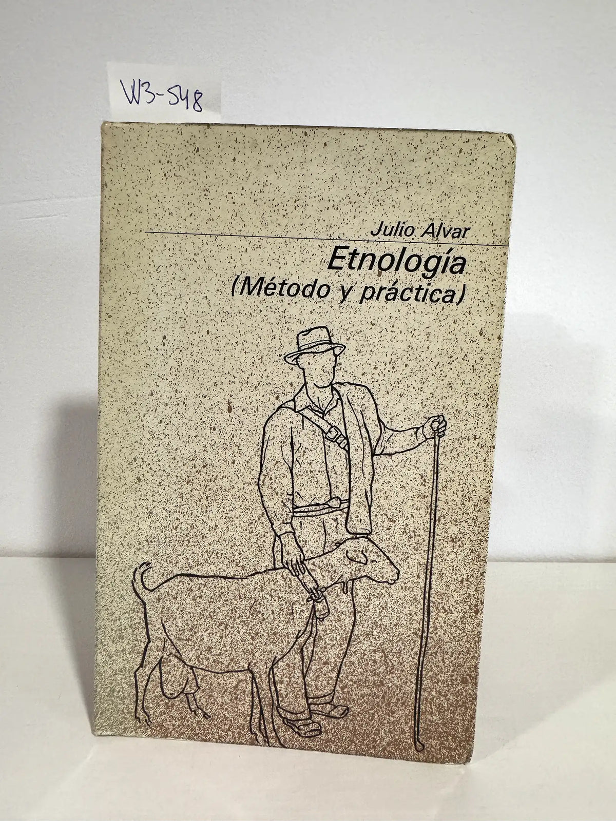 Etnología (Método y práctica). — ALVAR, Julio.