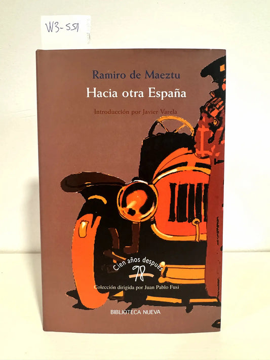 Hacia otra España. — de MAEZTU, Ramiro.