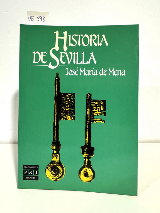 Historia de Sevilla. — de MENA, José María.