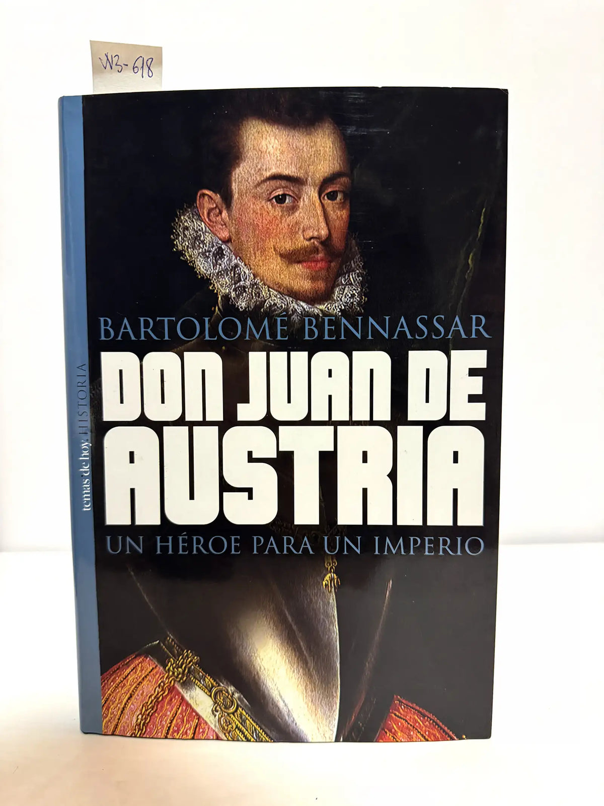 Don Juan de Austria. Un héroe para un imperio. — BENNASSAR, Bartolomé.