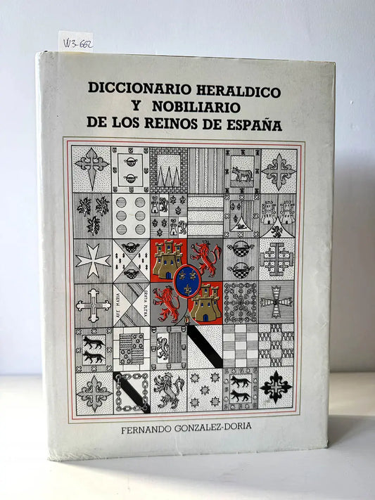 Diccionario Heráldico y Nobiliario de los Reinos de España.