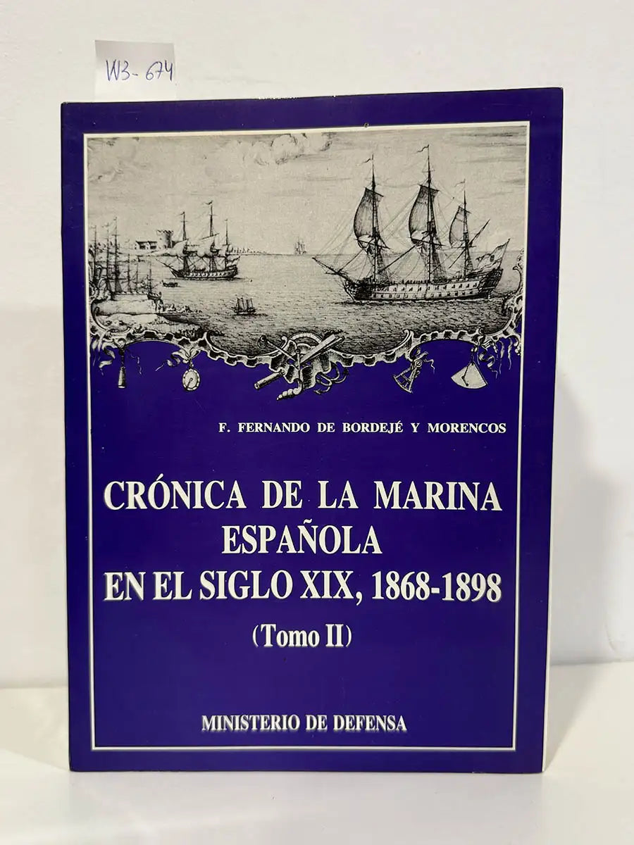 Crónica de la Marina Española en el siglo XIX, 1868-1898. (Tomo II).