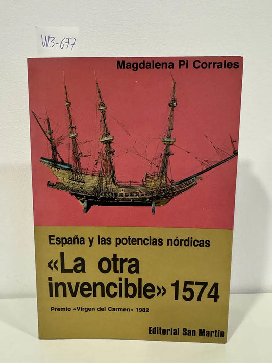 España y las potencias nordicas. "La otra invencible" 1574.
