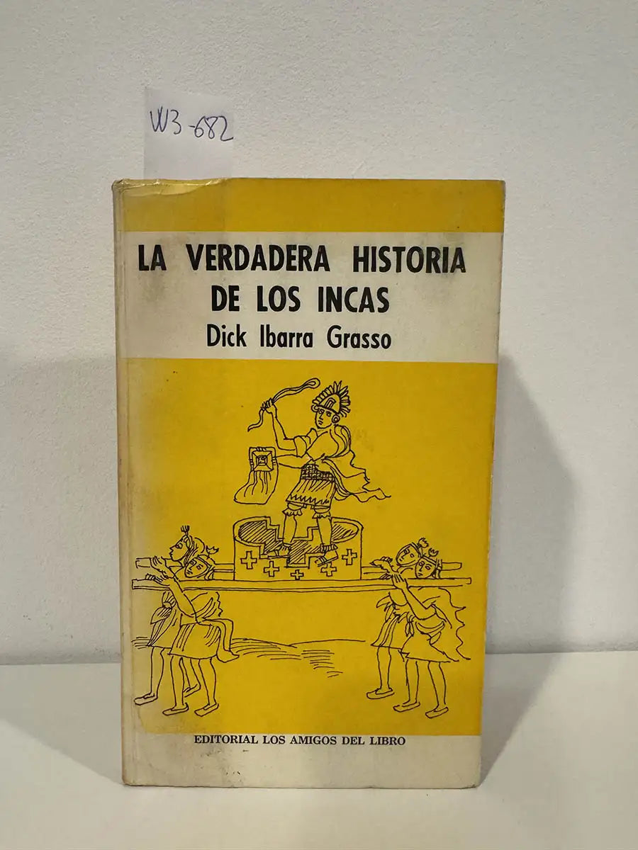 La verdadera Historia de los Incas.