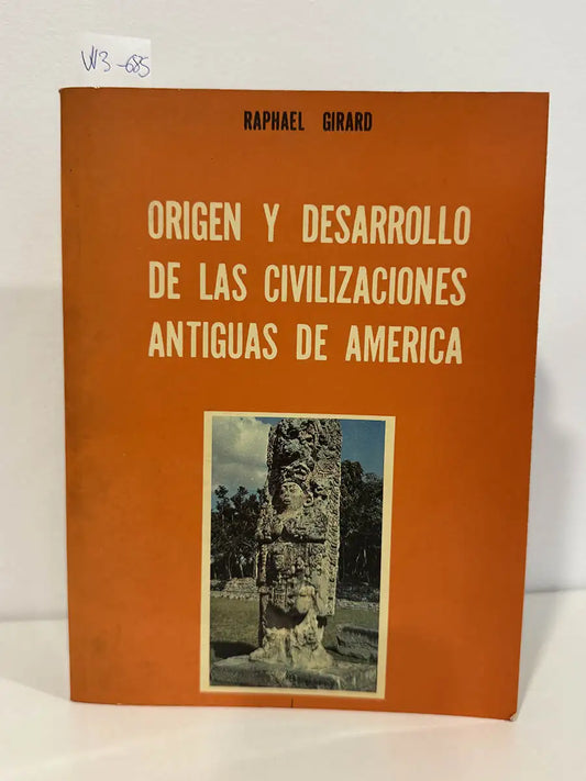Origen y desarrollo de las civilizaciones antiguas de América.