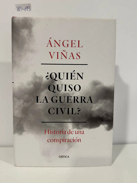 ¿Quién quiso la guerra civil?