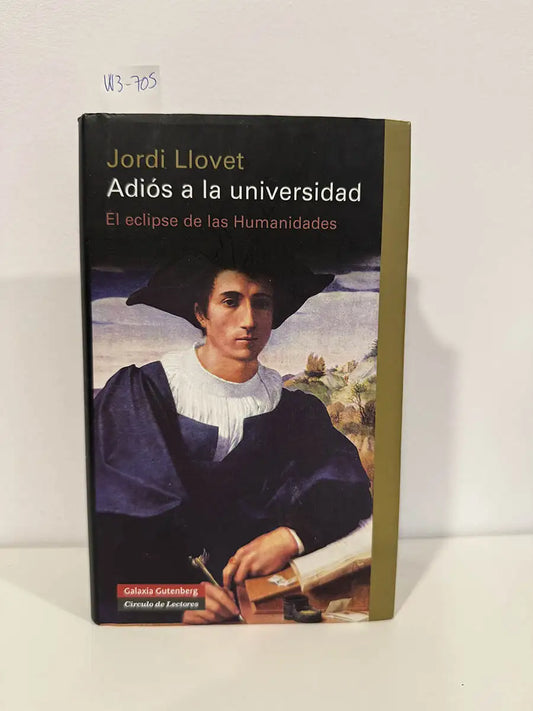 Adiós a la universidad. El eclipse de las Humanidades.