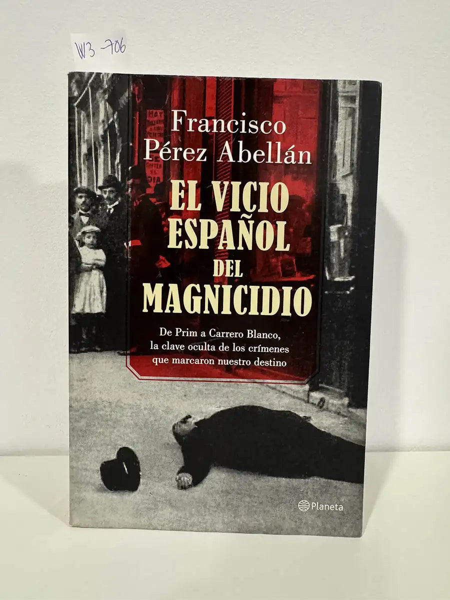 El vicio español del magnicidio.