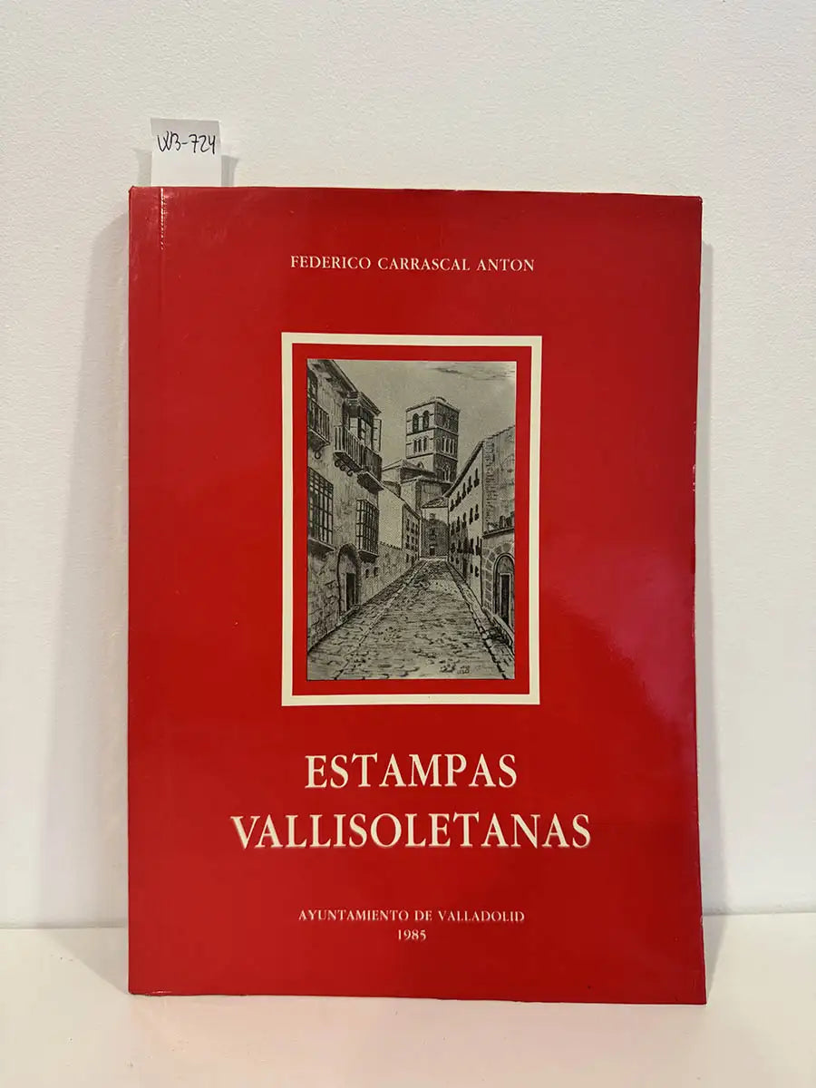 Estampas Vallisoletanas.
