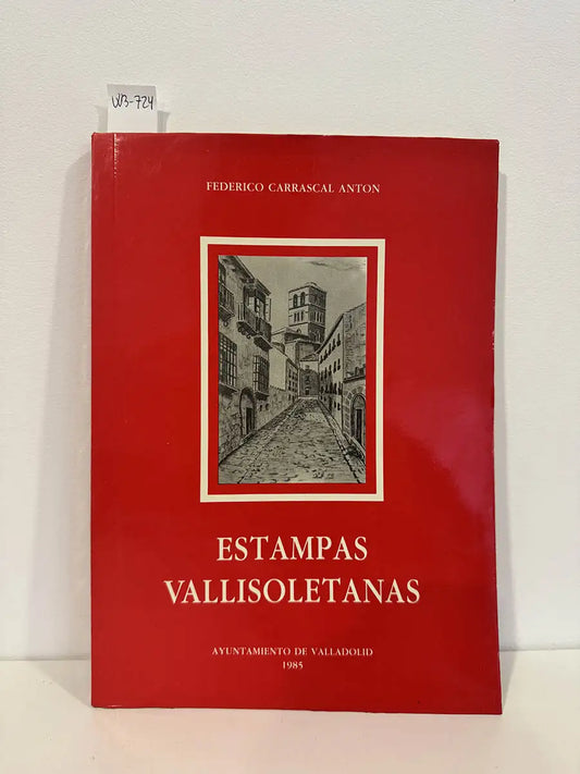 Estampas Vallisoletanas.