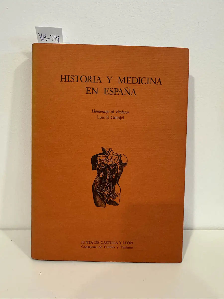 Historia y medicina en España. Homenaje al Profesor Luis S. Granjel.