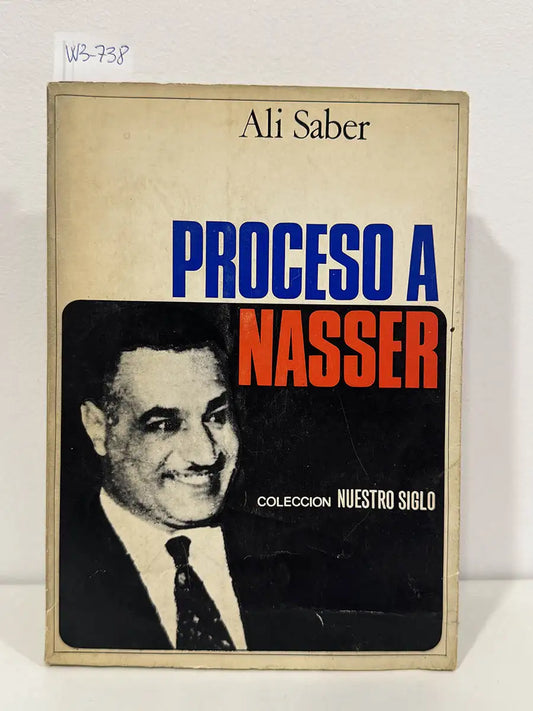 Proceso a Nasser. — SABER, Ali.