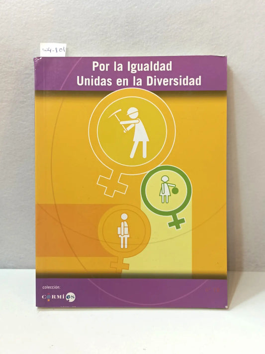 Por la igualdad unidas en la diversidad. — CAYO PÉREZ BUENO, Luis (dir.).