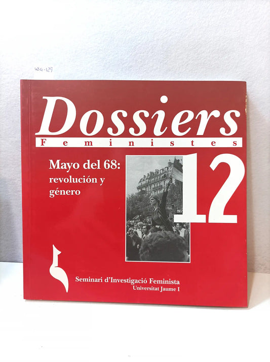 Mayo del 68: revolución y género. Colección dossiers feministes 12. — Autores varios.