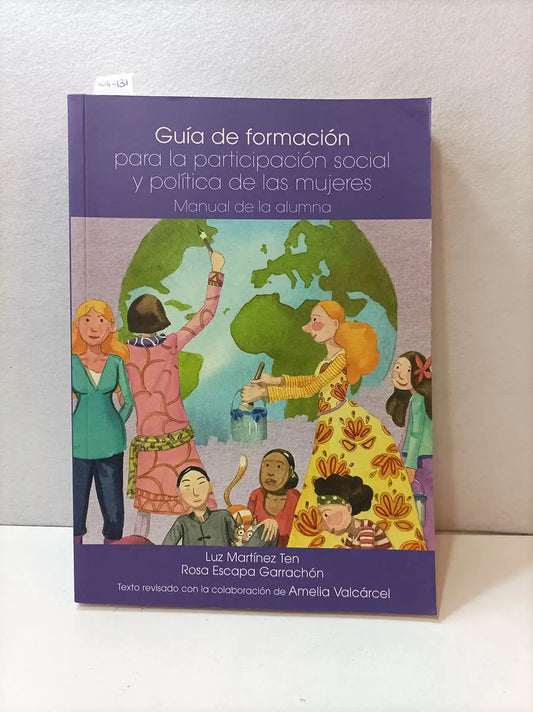 Guía de formación para la participación social y política de las mujeres. Manual de la alumna.