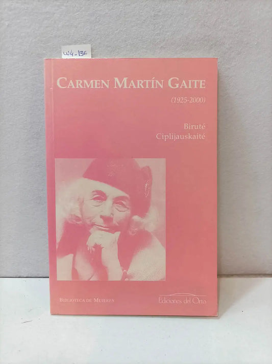 Carmen Martín Gaite (1925-2000). Colección biblioteca de las mujeres 24.