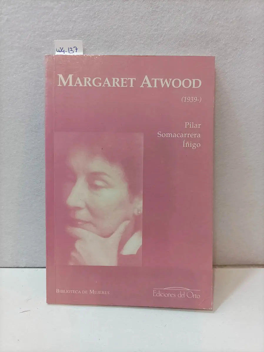 Margaret Atwood (1939). Colección biblioteca de las mujeres 23.