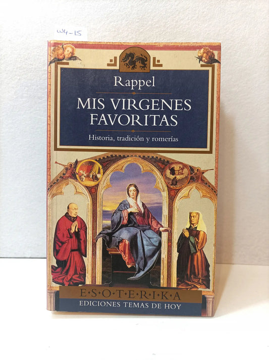 Mis vírgenes favoritas. Historia, tradición y romerías. — RAPPEL.