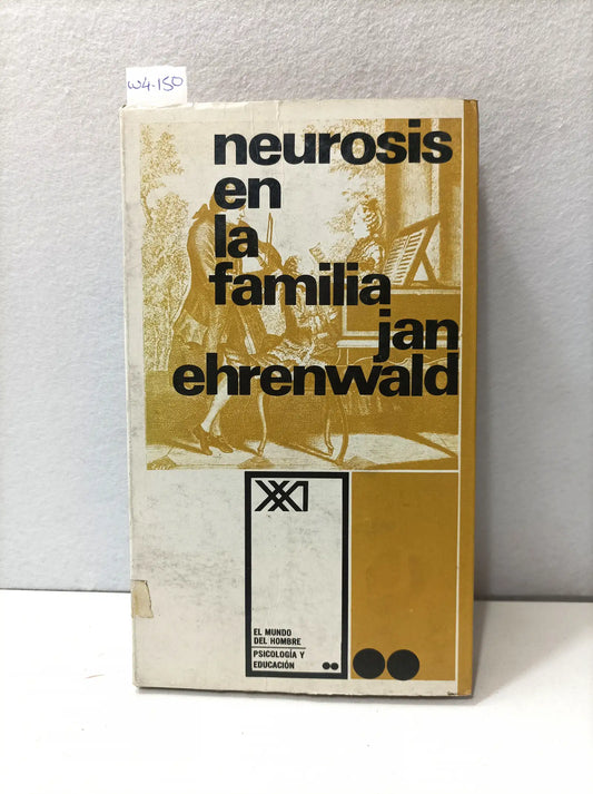 Neurosis en la familia. — EHRENWALD, Jan.