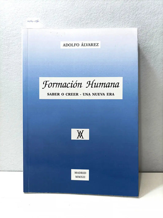 Formación humana. Saber o creer una nueva era.