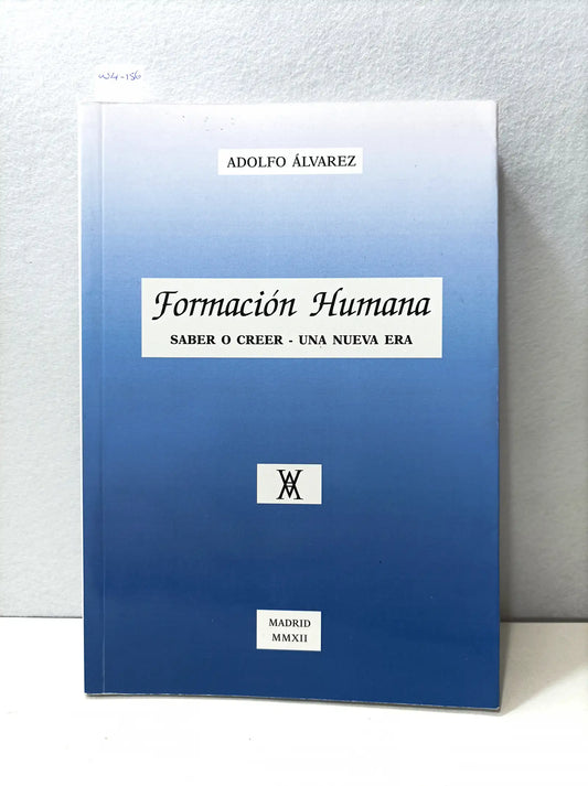 Formación humana. Saber o creer una nueva era.