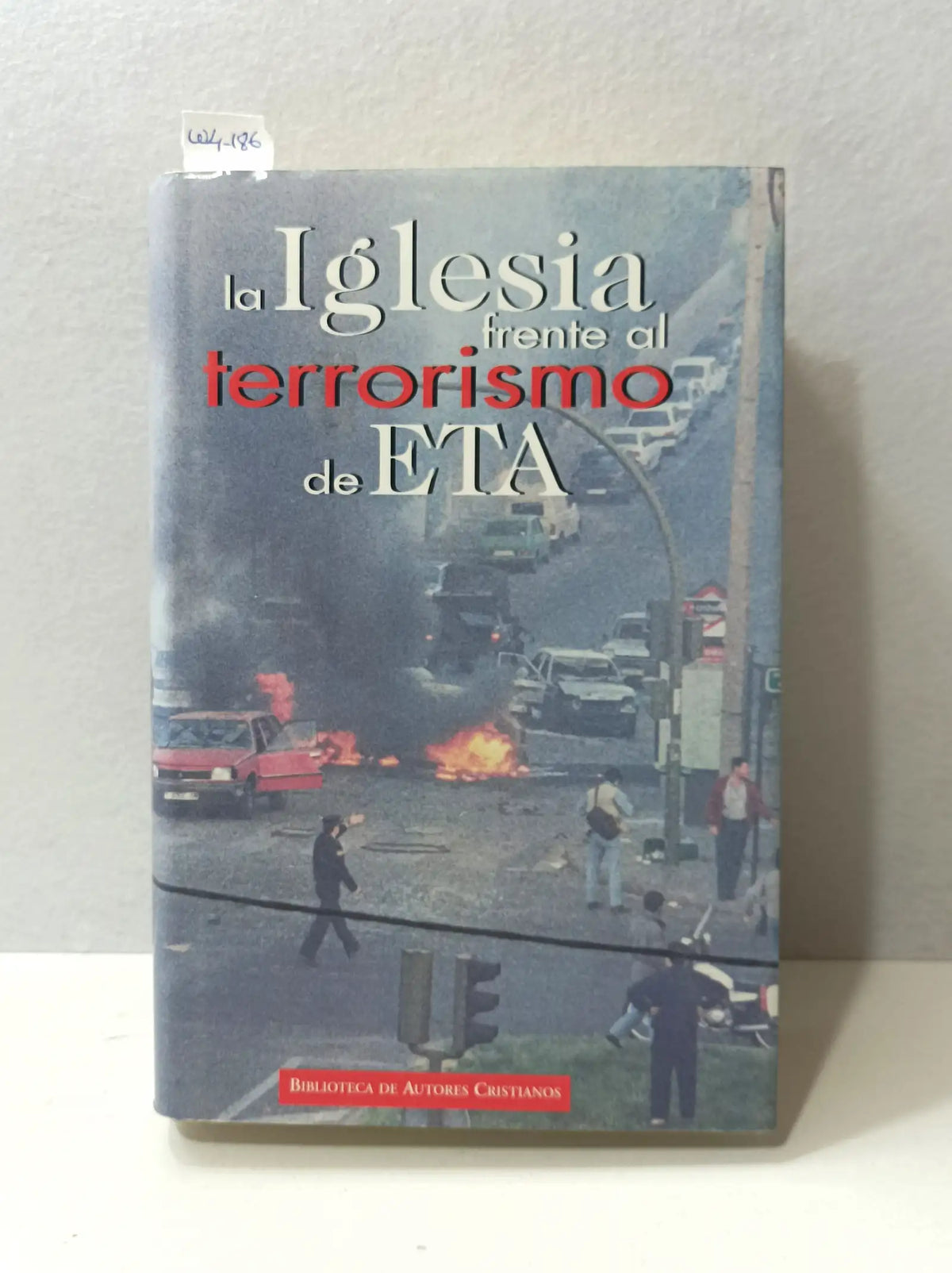 La iglesia frente al terrorismo de ETA. — Autores varios.