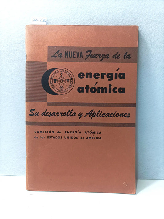 La nueva fuerza de la energía atómica. — ROBINSON, G.