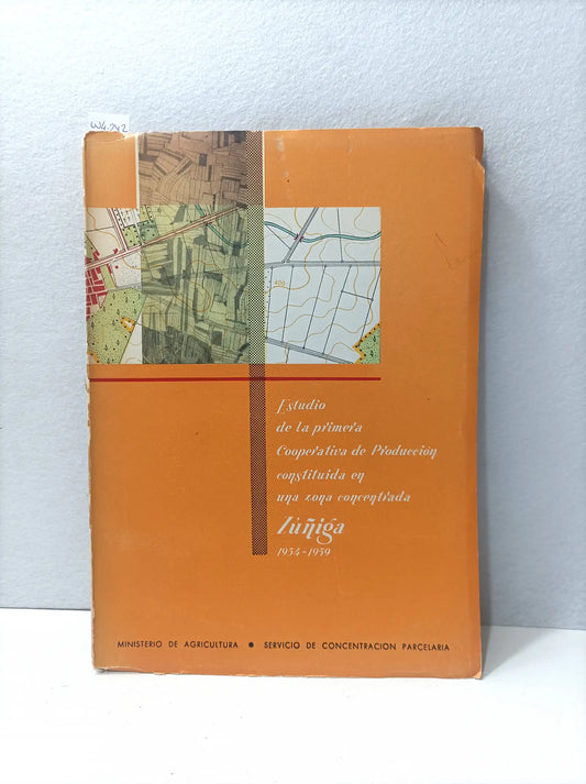 Estudio de la primera cooperativa de producción constituida en una zona concentrada. Zuñiga 1954-1959. Serie monográfica número 2.