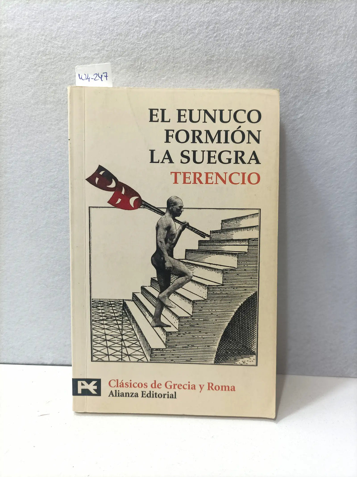 El eunuco formión la suegra. — Terencio.