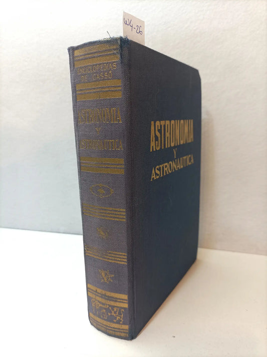 Astronomía y astronaútica. — ARMENTER de MONASTERIO, Federico.
