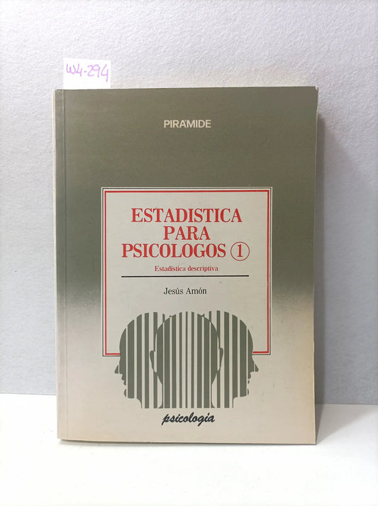 Estadística para psicólogos. Tomo I.