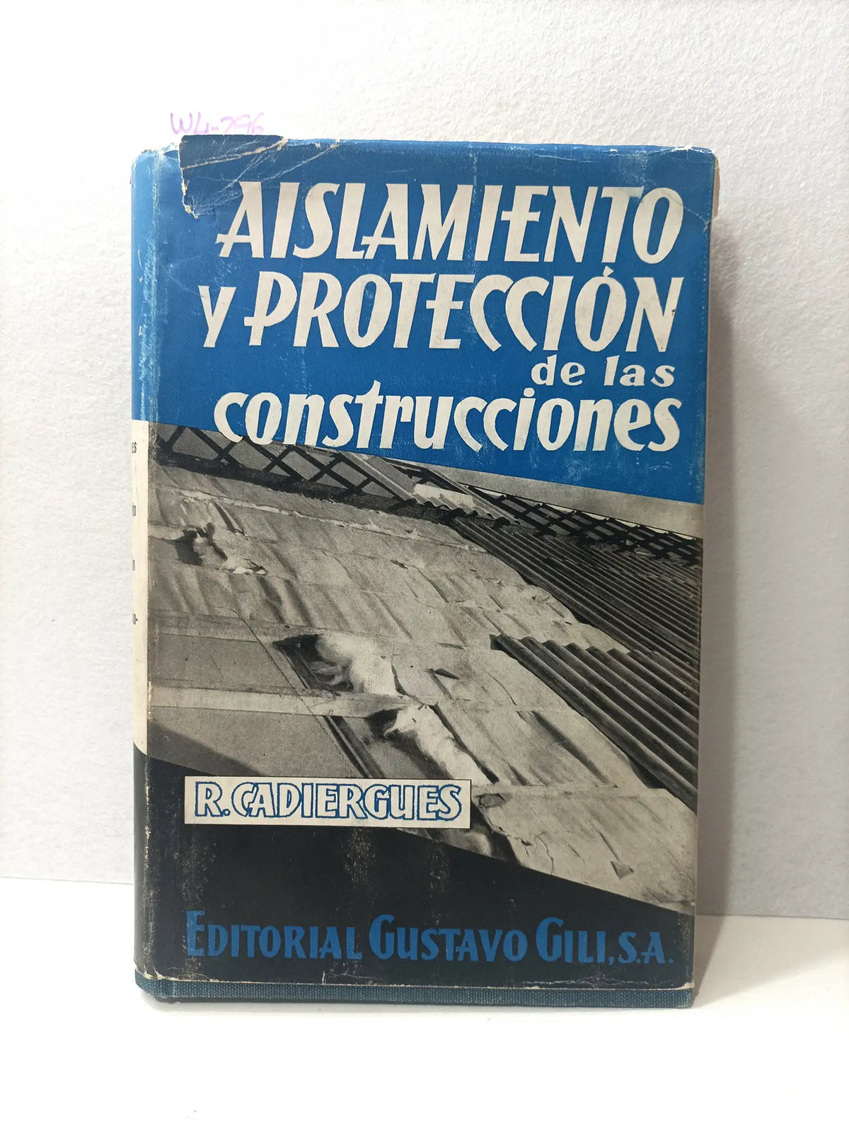 Aislamiento y protección de las construcciones. — CADIERGUES, Roger.