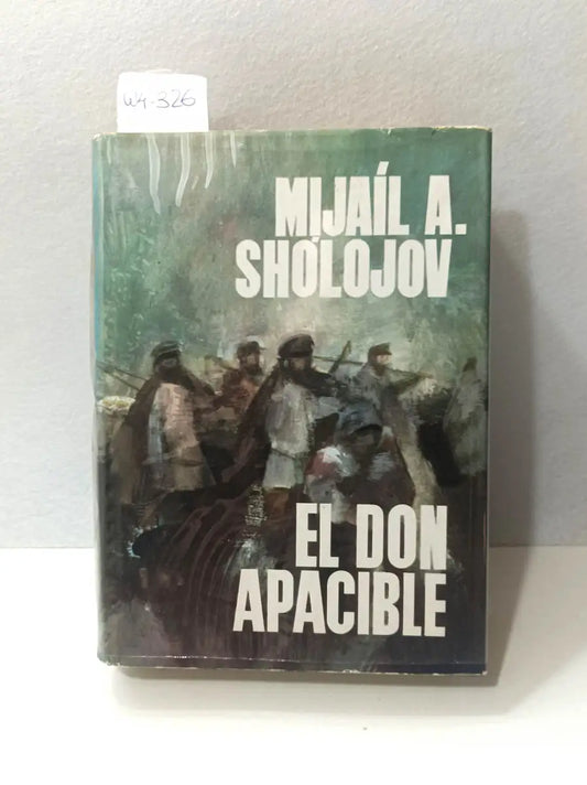 El don apacible. Tomo I.