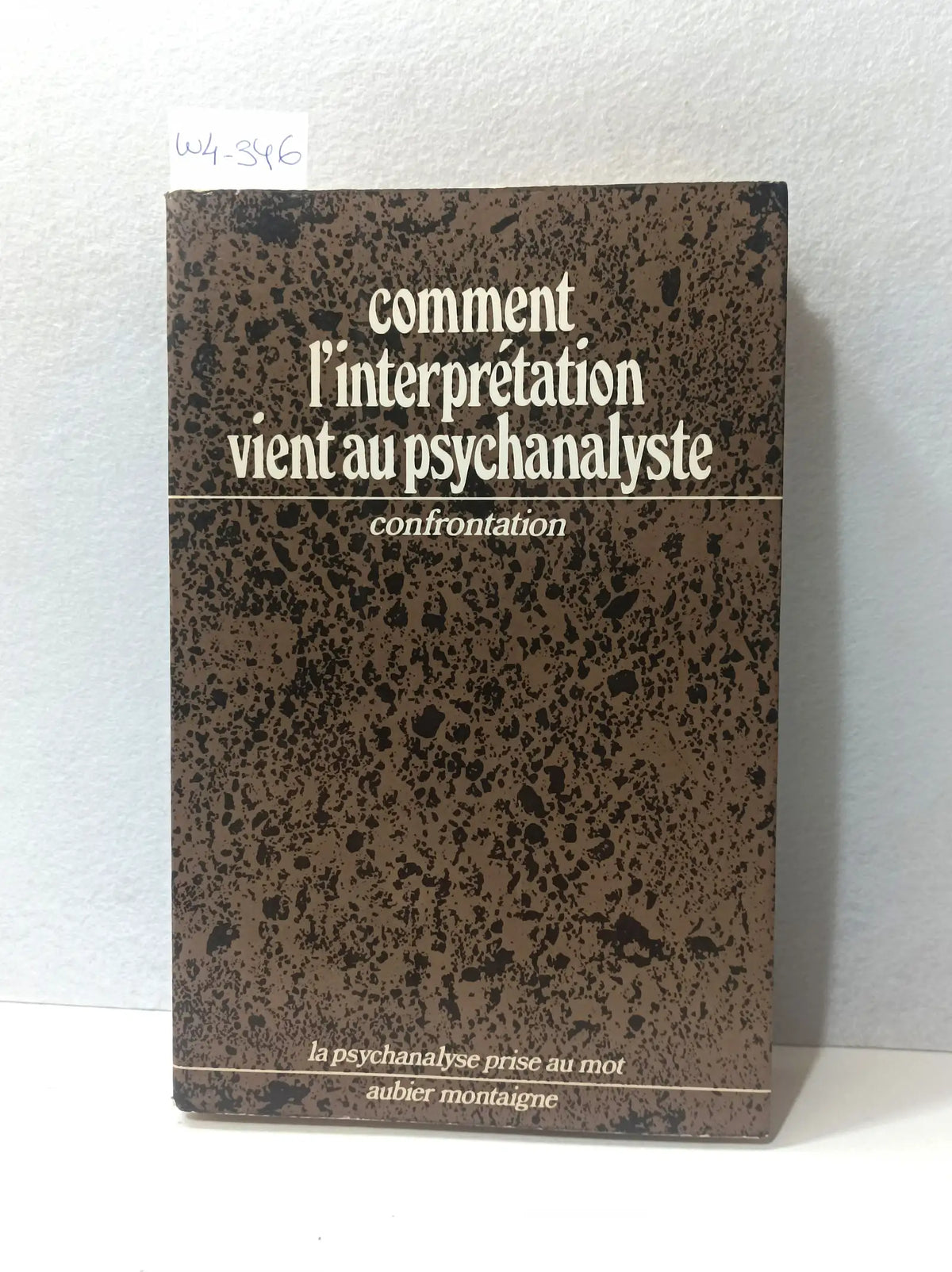 Comment l´interprétation vient au psychanalyste. — Autores varios.