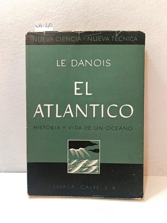 El Atlántico. Historia y vida de un océano. — LE DANOIS (ed.).
