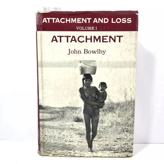 Attachment and loss. Vol I. Attachment. — BOWLBY, John.