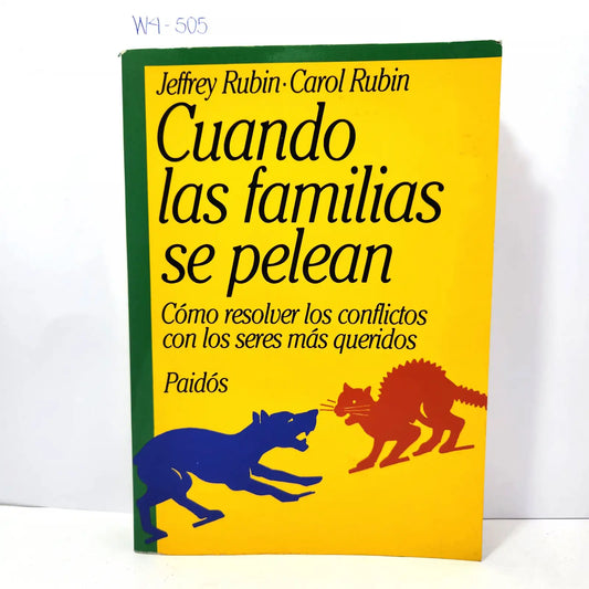 Cuando las familias se pelean. — RUBIN, Jeffrey; RUBIN, Carol.