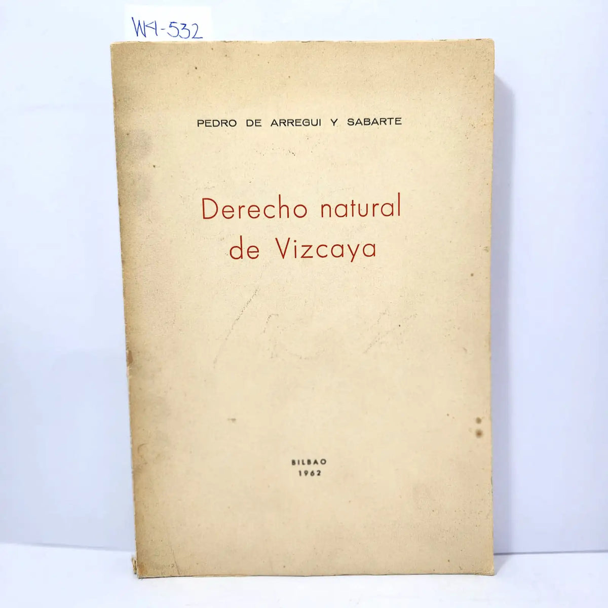 Derecho natural de Vizcaya. — de ARREGUI y SABARTE, Pedro.