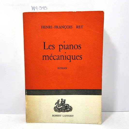 Les pianos mécaniques. Roman.